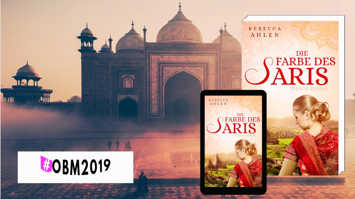 #OBM2019 – Wie es zu „Die Farbe des Saris“ kam